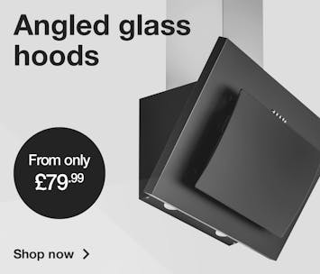 Angled glass hoods from only £79.99
